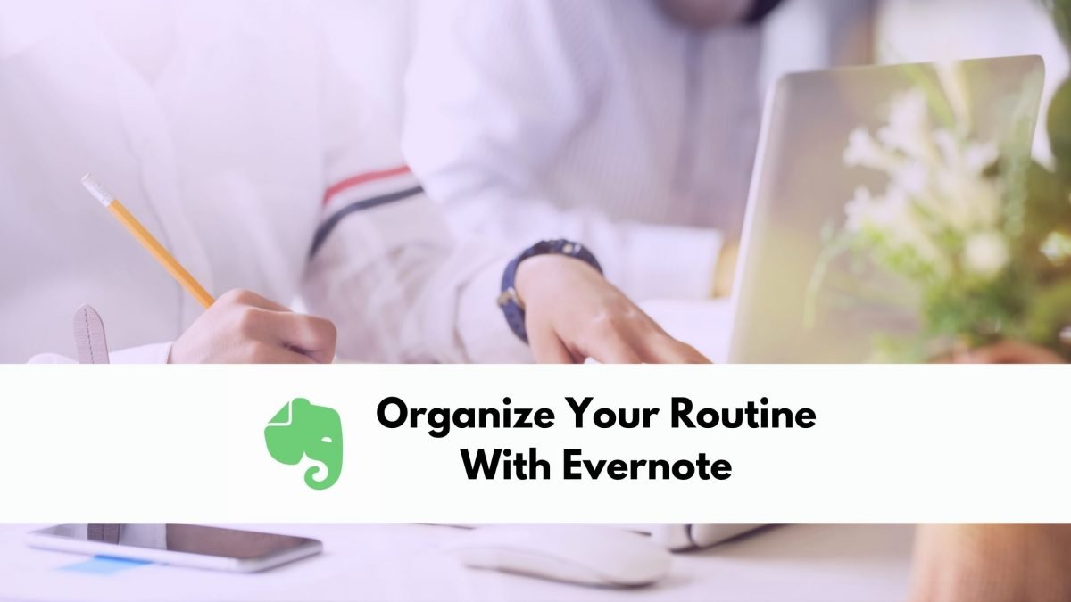 Organize your routine with Evernote